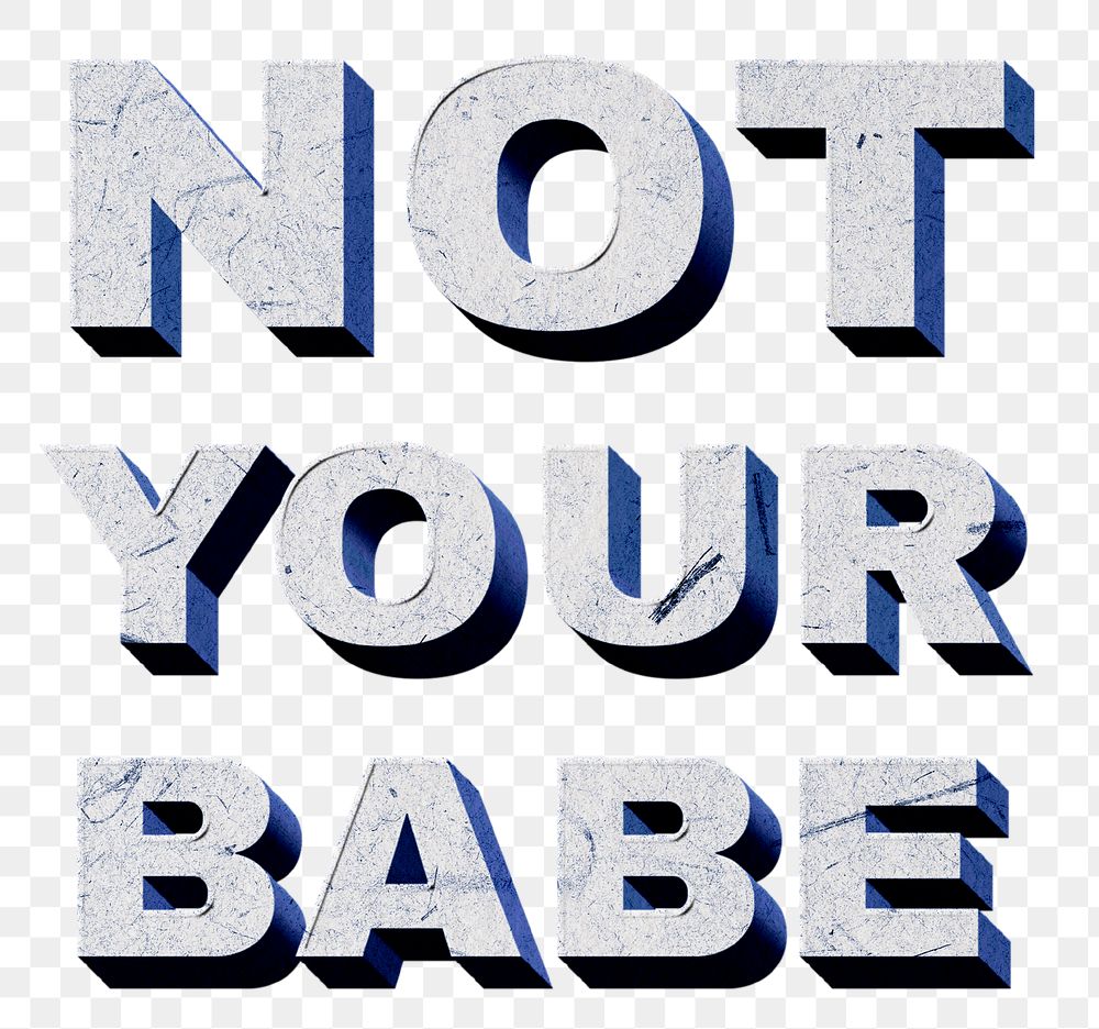 3D Not Your Babe blue png quote paper font typography
