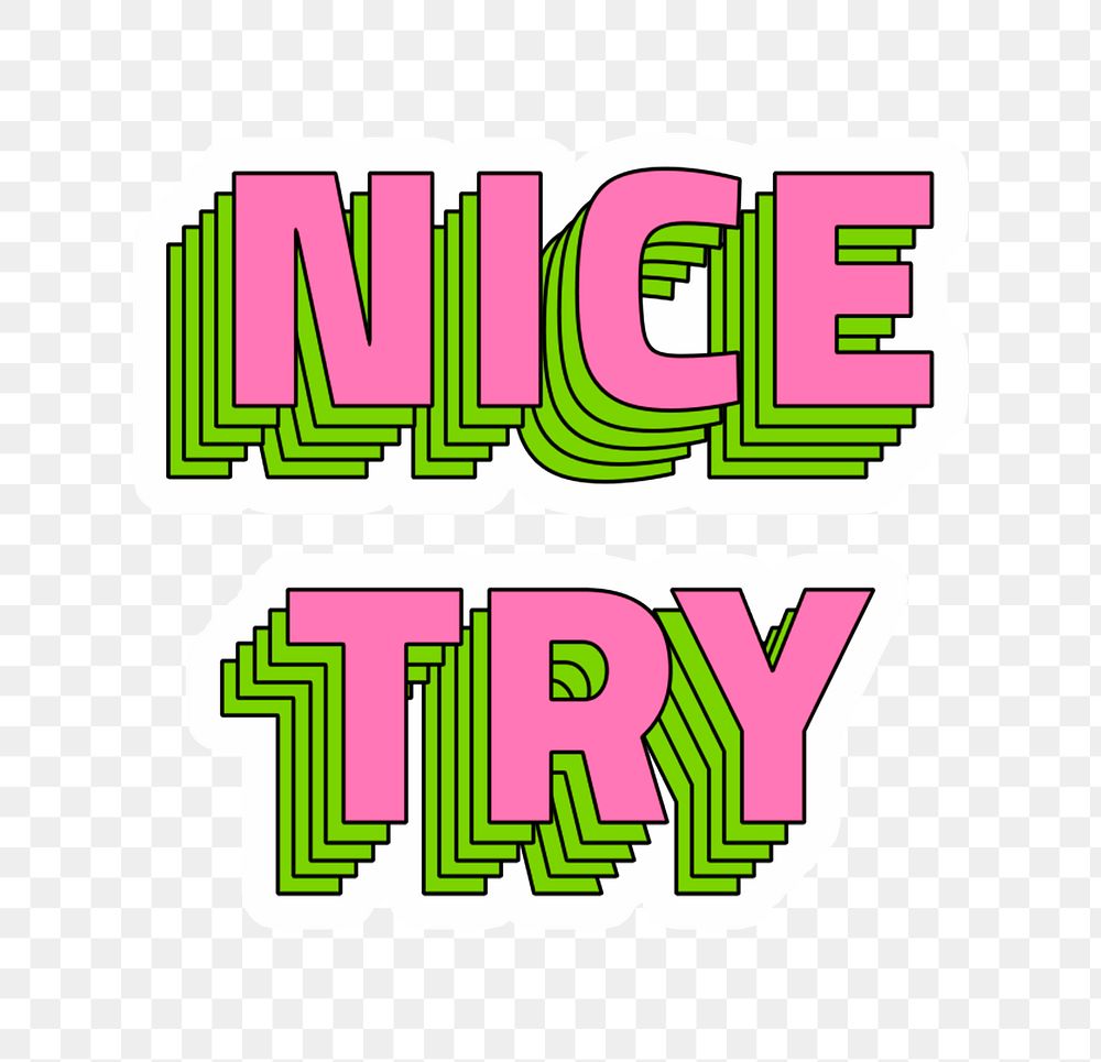 Nice try png sticker layered typography retro style