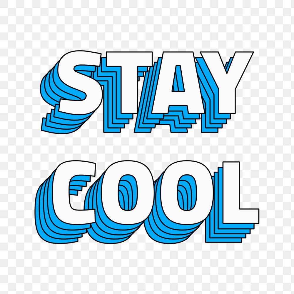 Stay cool png layered typography retro style