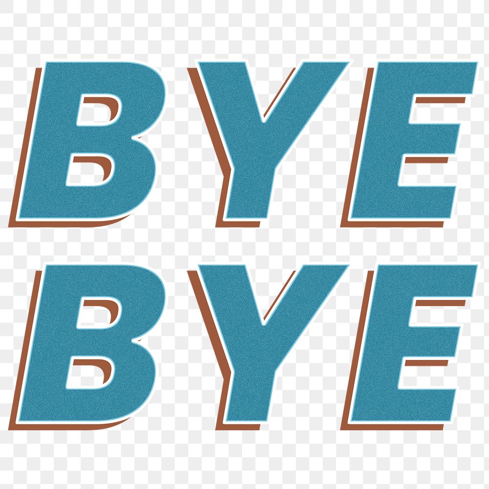 Png bye bye word 3d bold effect retro lettering