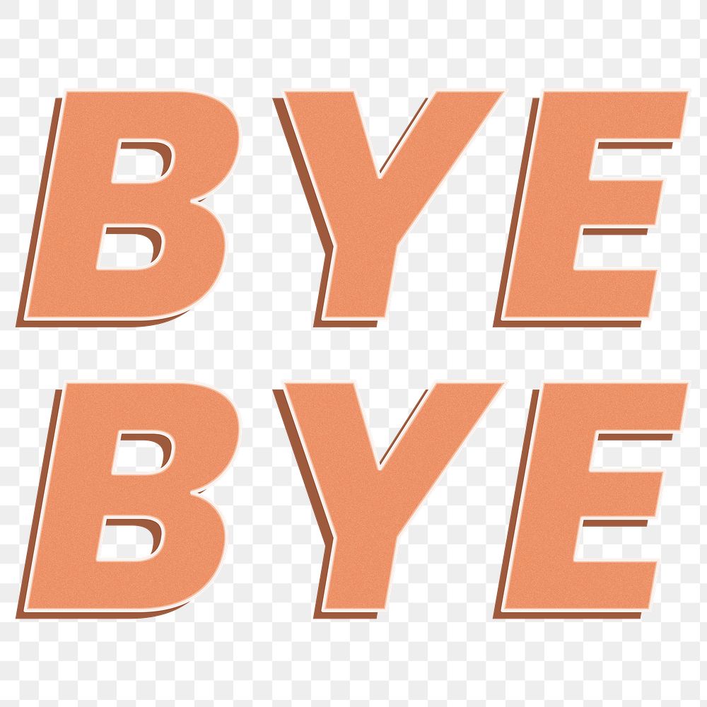 Bye bye word png retro 3d effect typography lettering
