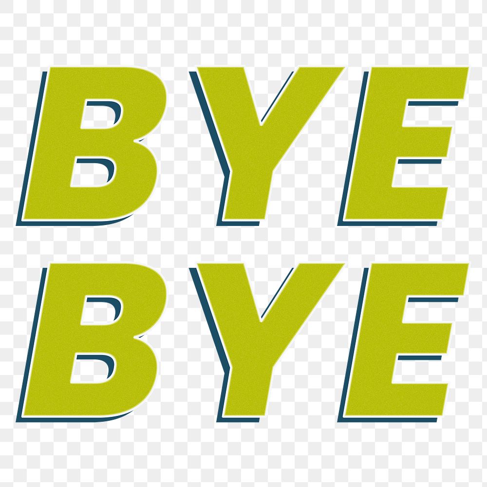 Bold text bye bye png word retro font lettering