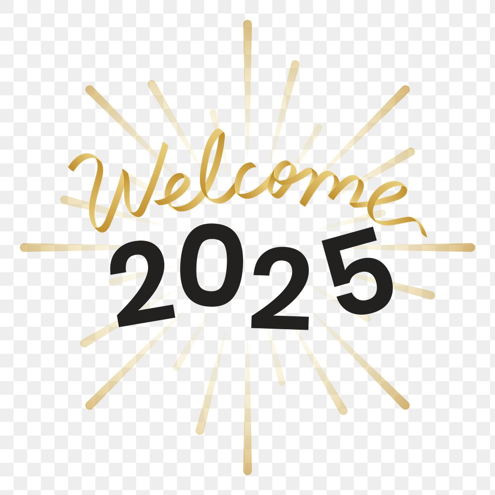Welcome 2025 png happy new year gold text