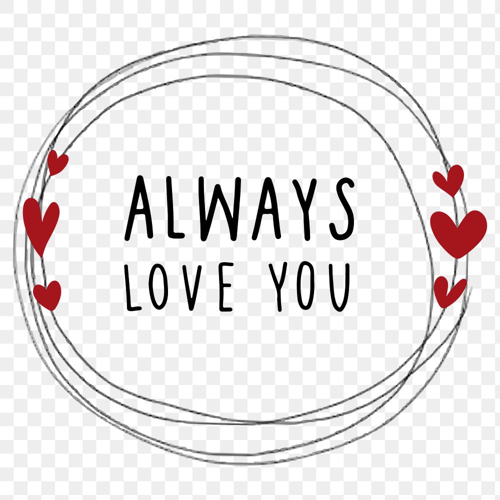 Doodle heart frame with always love you text transparent png