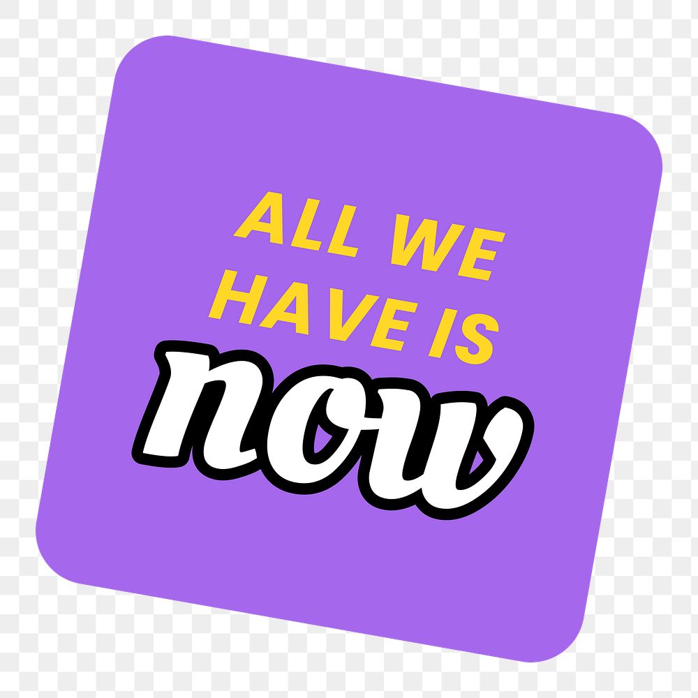 Png all we have is now text label colorful retro sticker