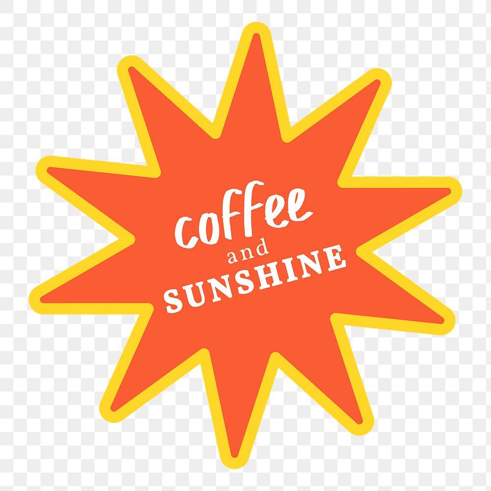 Coffee and sunshine png text label colorful retro sticker