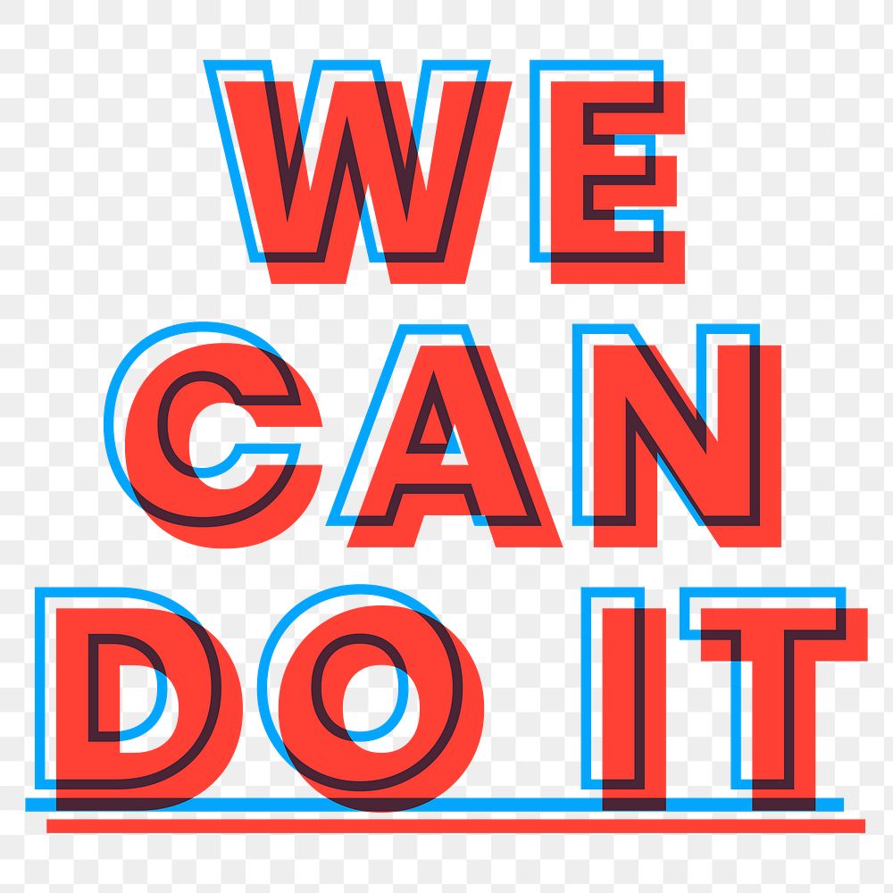 We can do it png multiply font text typography