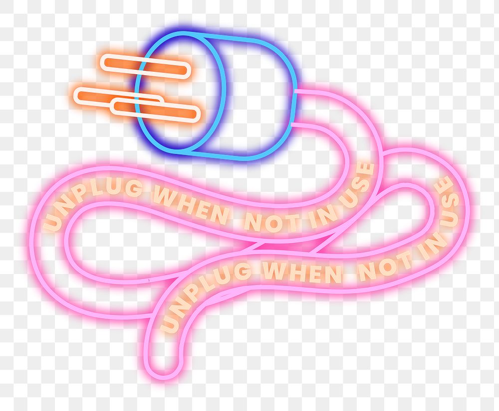 Png neon sign environmental awareness illustration with unplug when not in use text