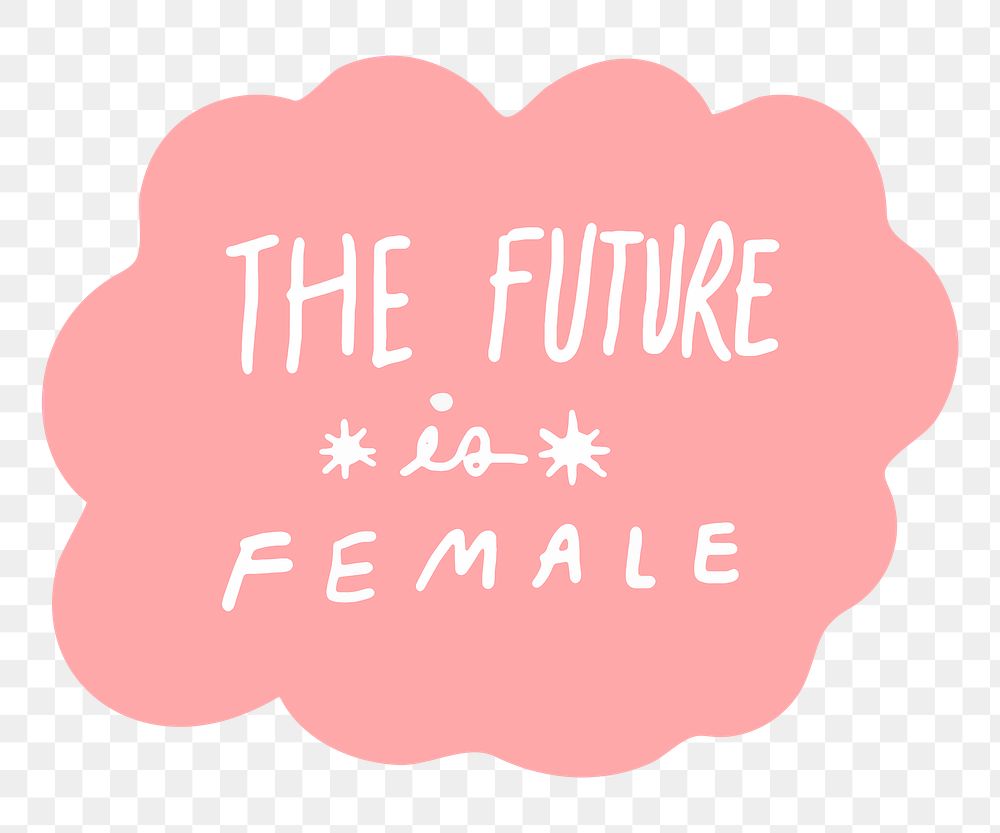 The future is female png sticker collage pink speech bubble