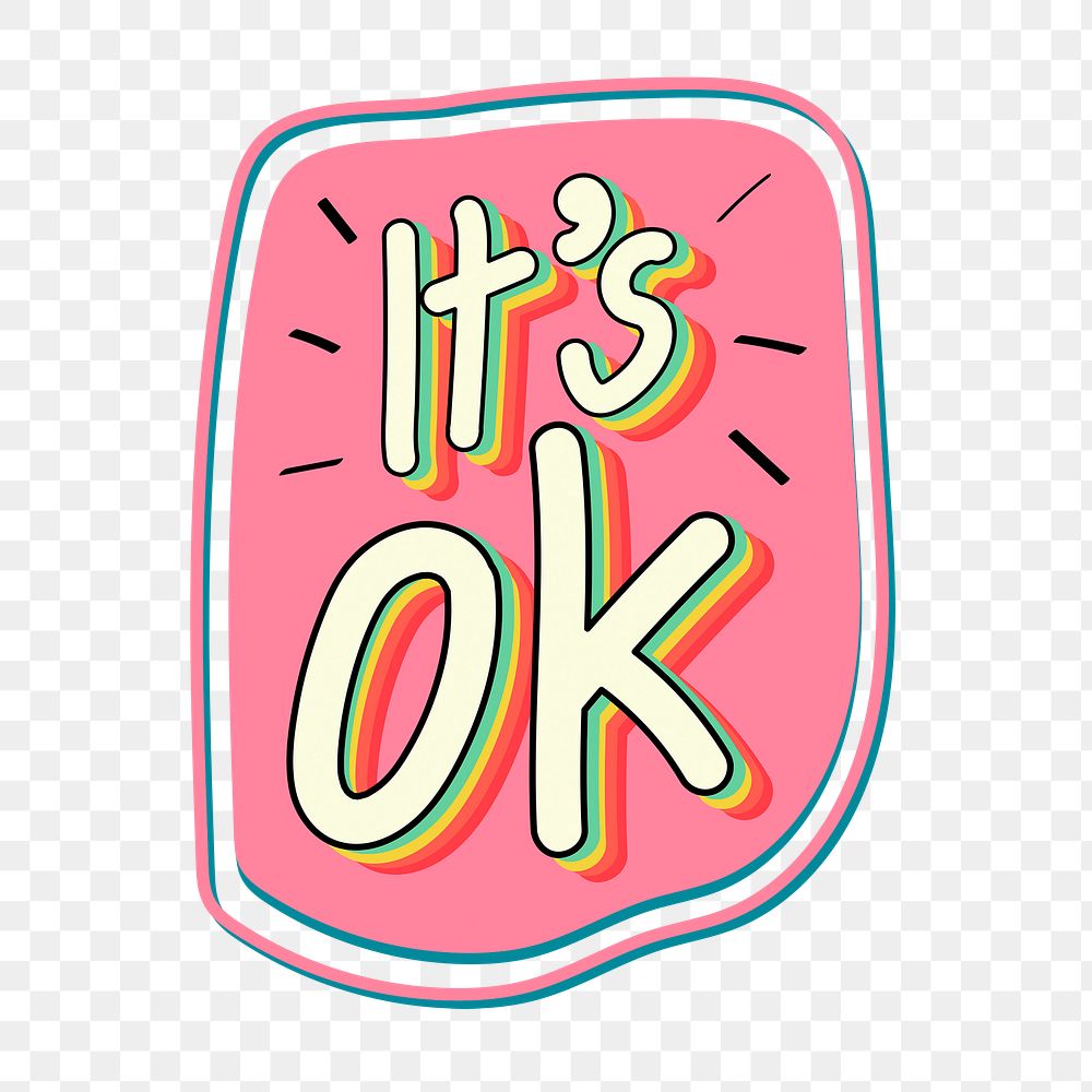 It's ok png sticker, cute trending word collage element on transparent background 