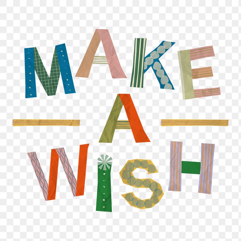 Png make a wish typography collage element, patterned sticker on transparent background