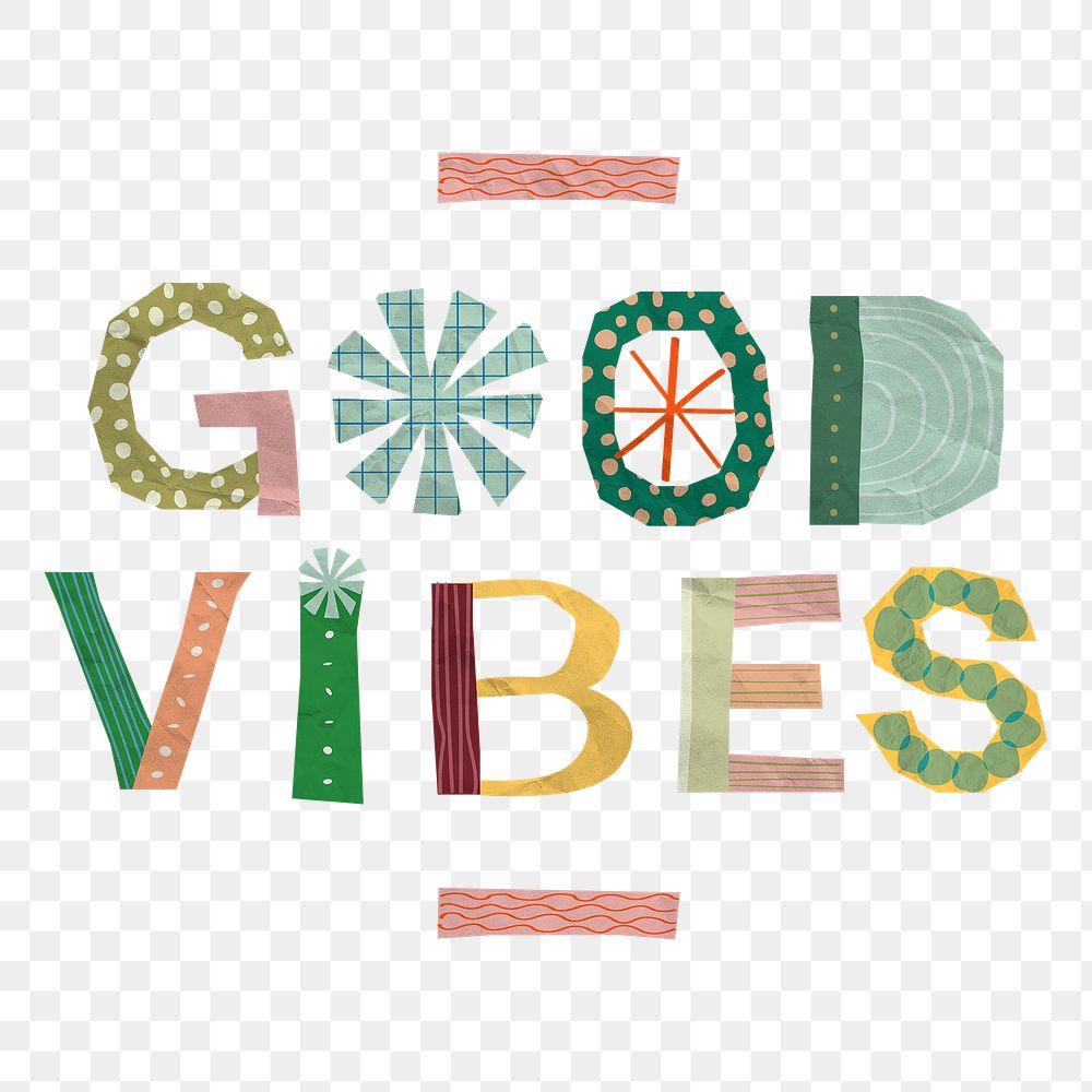 Png good vibes typography clipart, cute patterned quote, transparent background
