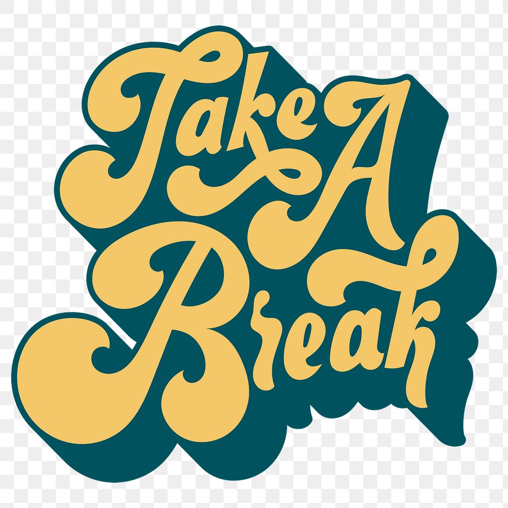 Yellow take a break funky style  vintage lettering design element