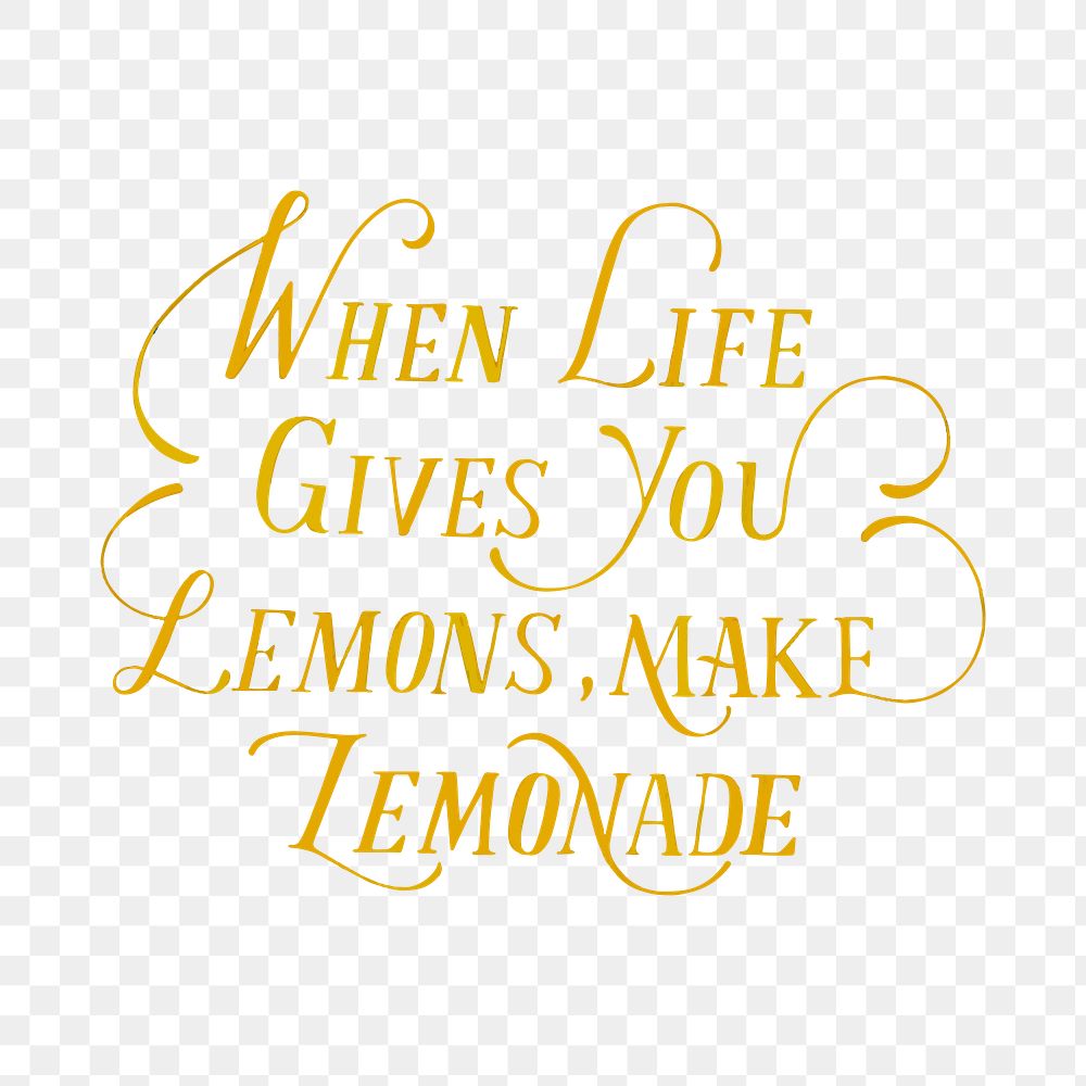 When life gives you lemon make lemonade png calligraphy sticker