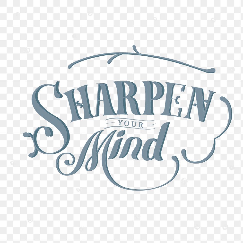 Calligraphy sticker sharpen your mind png