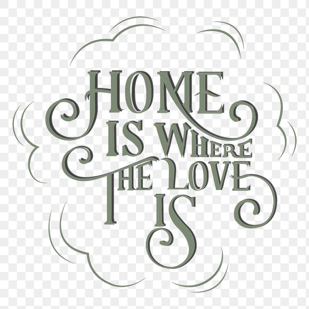 Calligraphy sticker png home is where the love is 