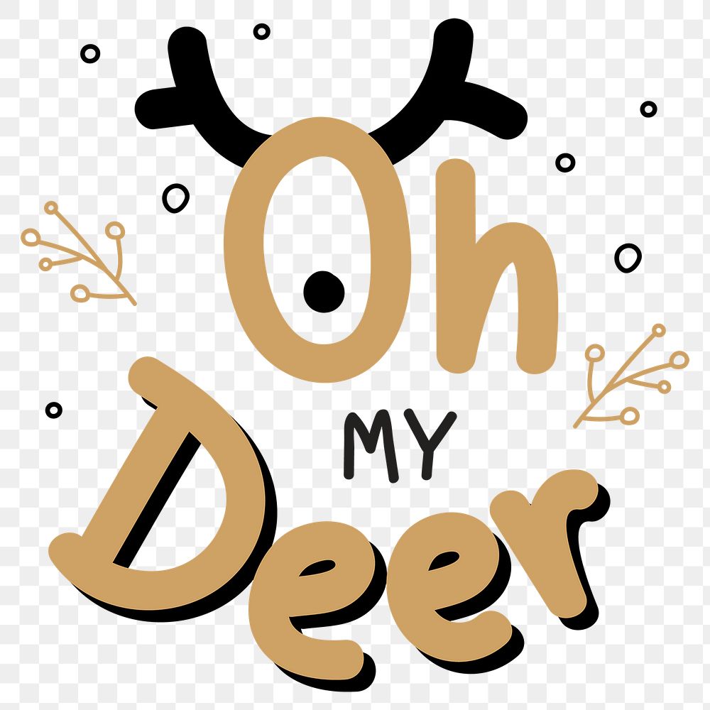 Oh my deer png cute Christmas typography social media sticker