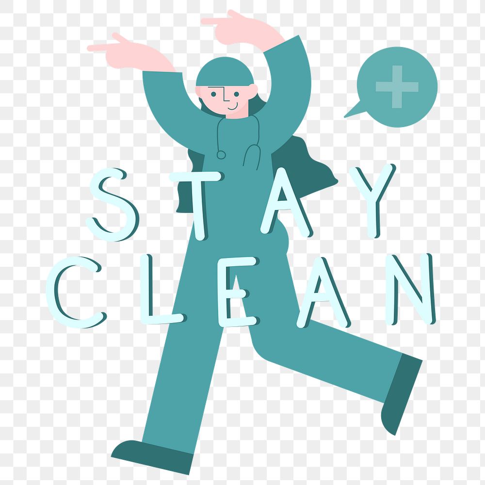 Stay clean and stay safe message transparent png