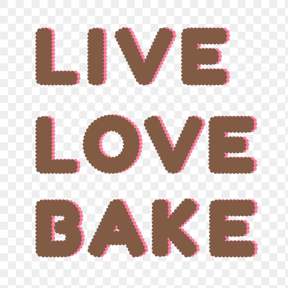 LIVE LOVE BAKE typography food png