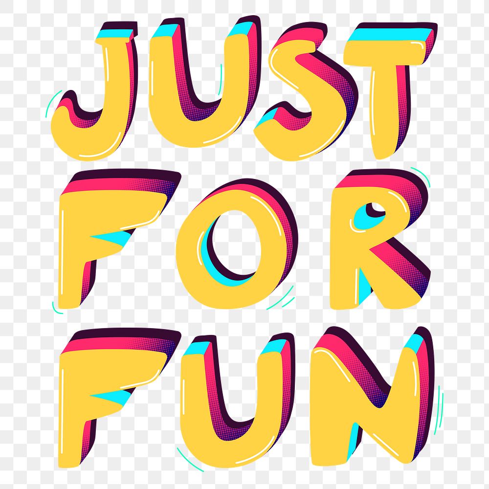 Just for fun funky png text typography
