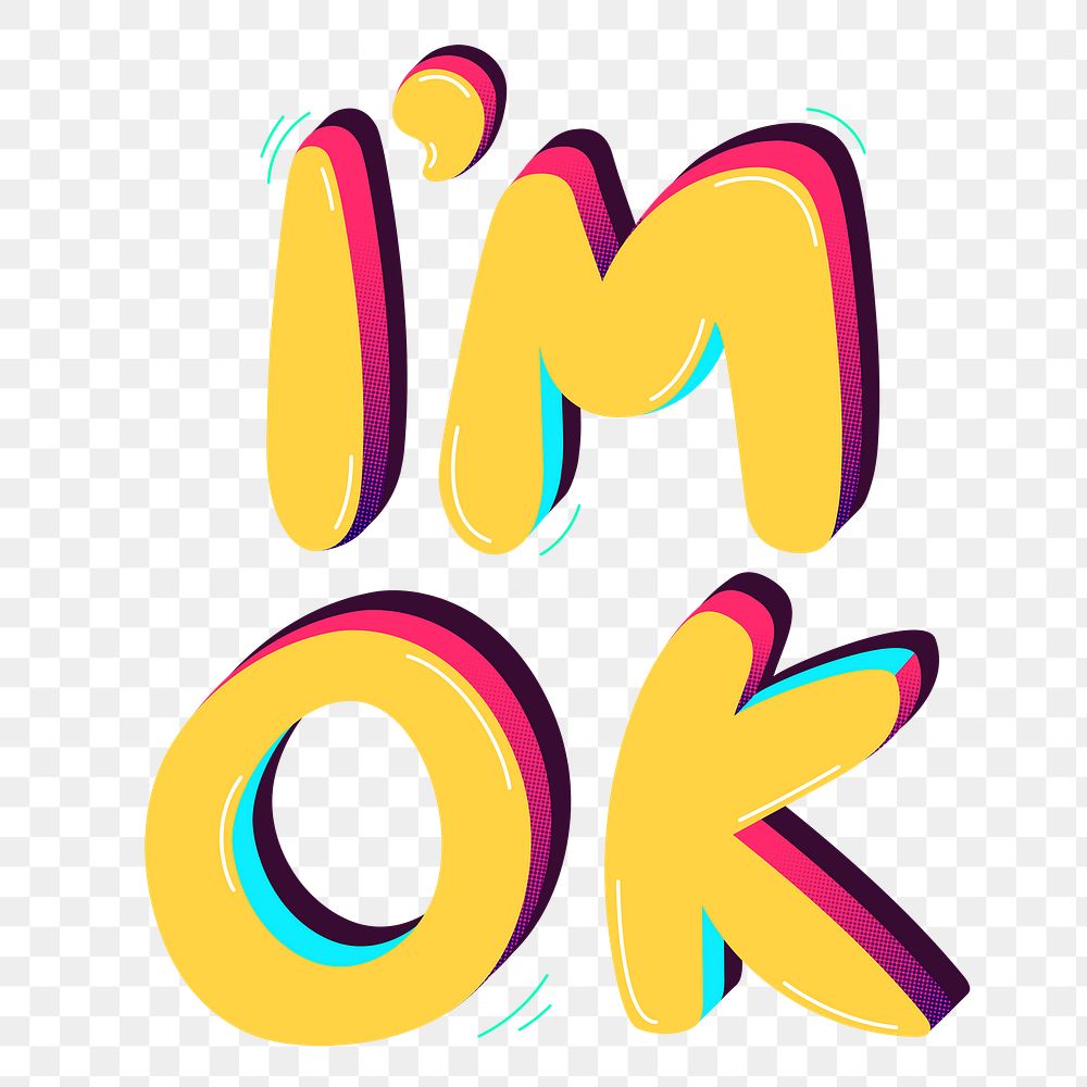 I&rsquo;m OK funky png text typography