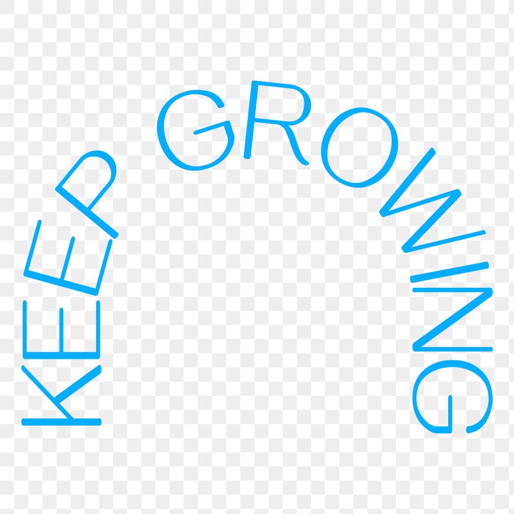 Keep growing png word sticker, simple blue design, transparent background