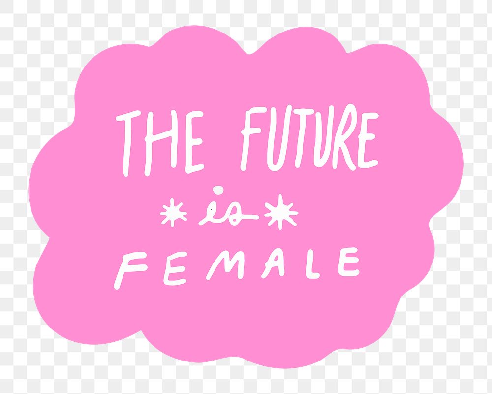 The future is female png sticker collage pink speech bubble