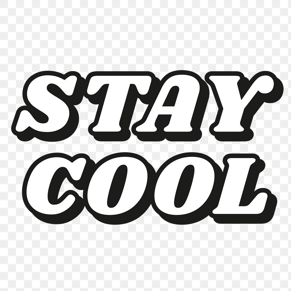 Stay cool png word sticker, transparent background