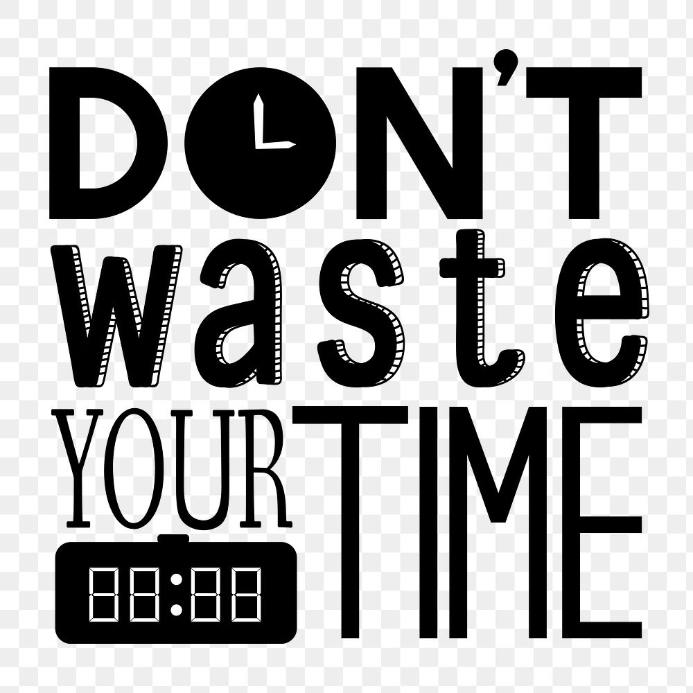 Don't waste your time png typography sticker