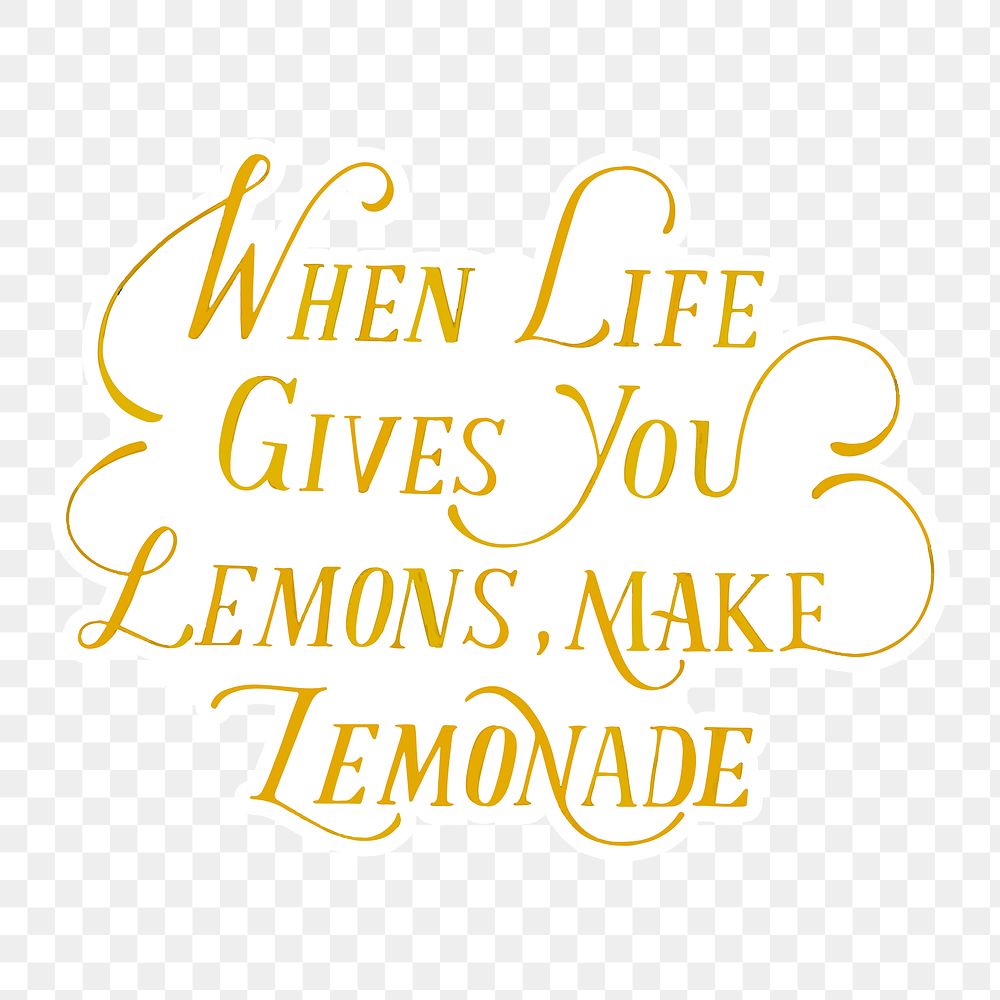 Png when life gives you lemon make lemonade calligraphy sticker