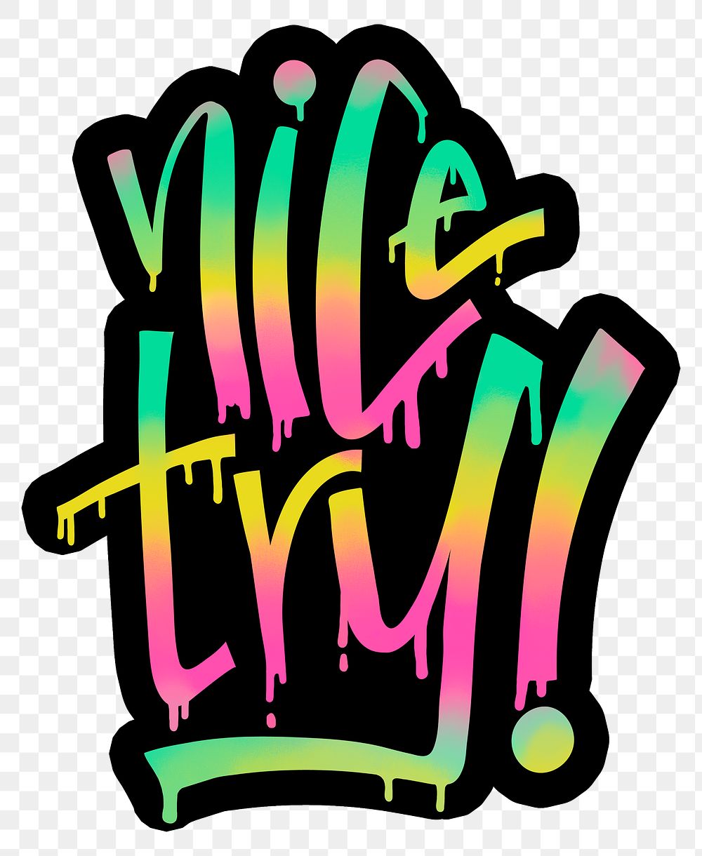 Png nice try! graffiti typography