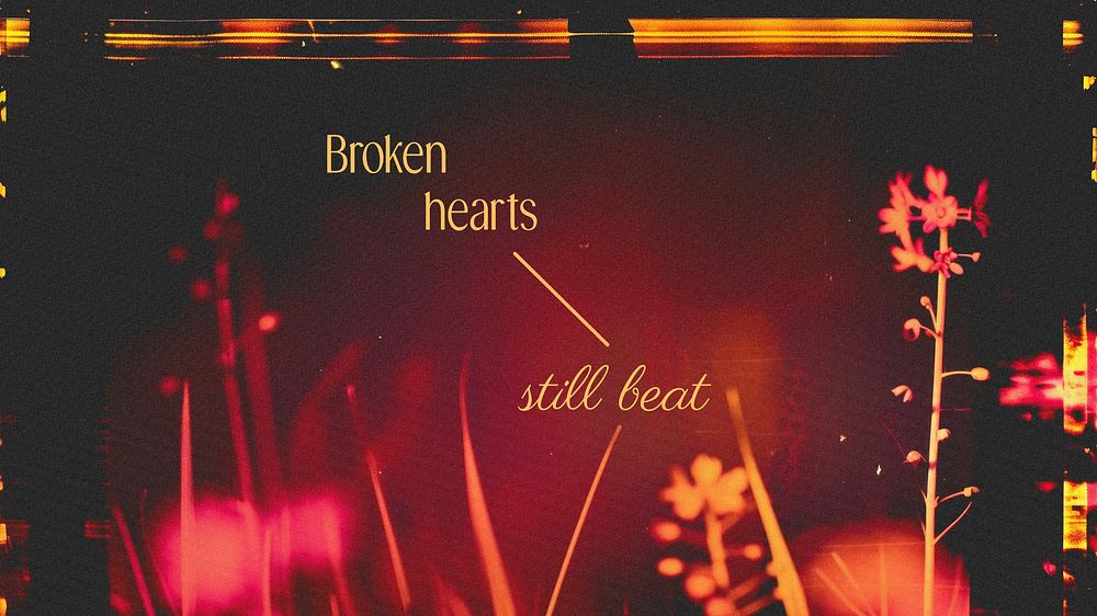 Broken hearts still beat quote blog banner template