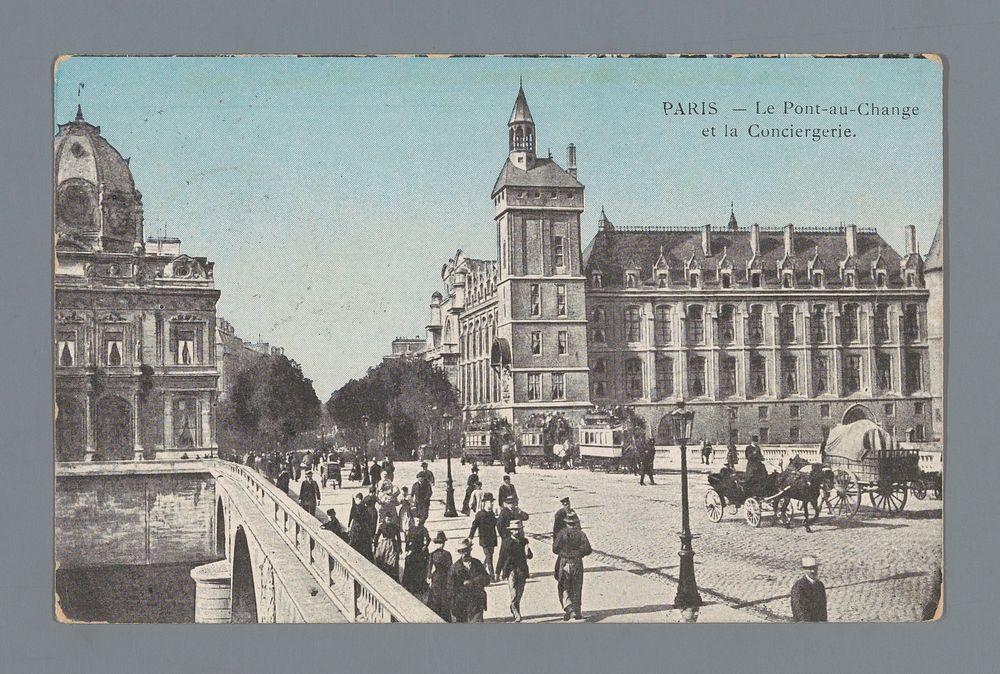 Paris - Le Pont-au-Change et la Conciergerie (1909) by anonymous