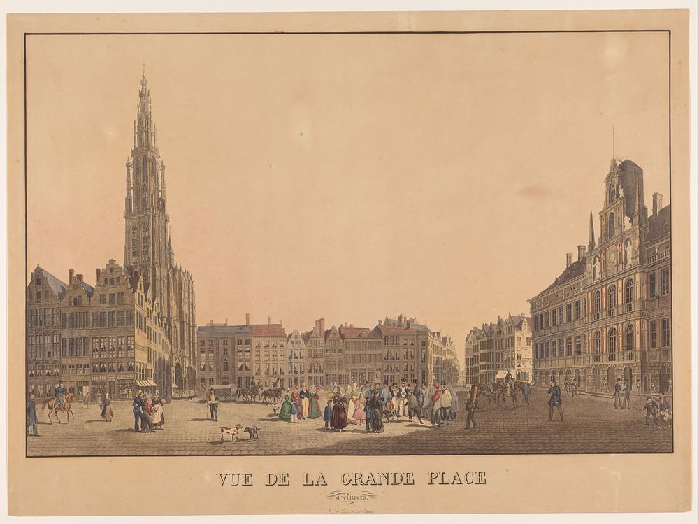 De groote markt te Antwerpen. Links de O.L.V. kerktoren, rechts het Stadhuis. Onderschrift: vue de la grande place/ à…