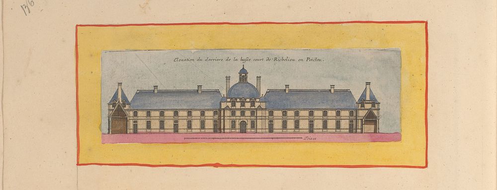Gezicht op de gevel van het kasteel van Richelieu gezien vanaf het centrale plein (1629 - 1679) by Jean Marot I and Anna…