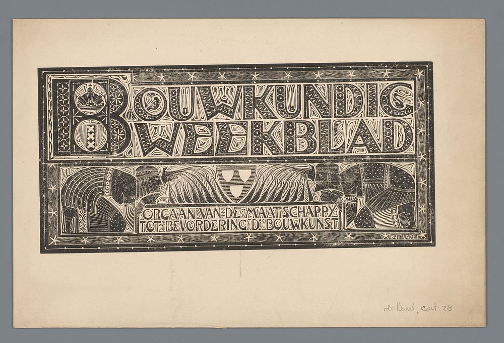 Titelhoofd voor: Bouwkundig weekblad, orgaan van de maatschappij tot bevordering d. bouwkunst (1895) by Karel Petrus…