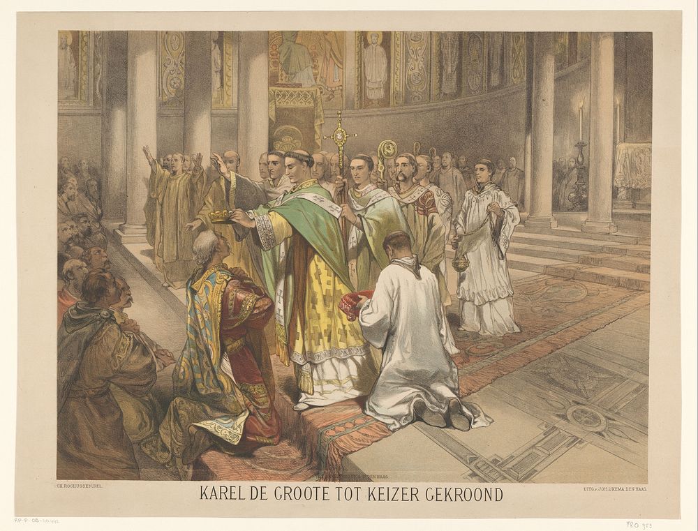 Karel de Grote tot keizer gekroond (1878 - 1881) by Charles Rochussen, Charles Rochussen, Samuel Lankhout and Co and…