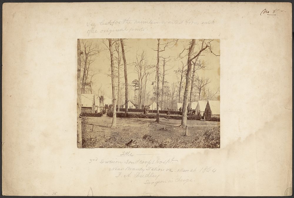 "3rd Division 2and Corps' Hospt./Near Brandy Station Va. March 1864/F.A. Dudley/Surgeon in Charge" by James Gardner and…