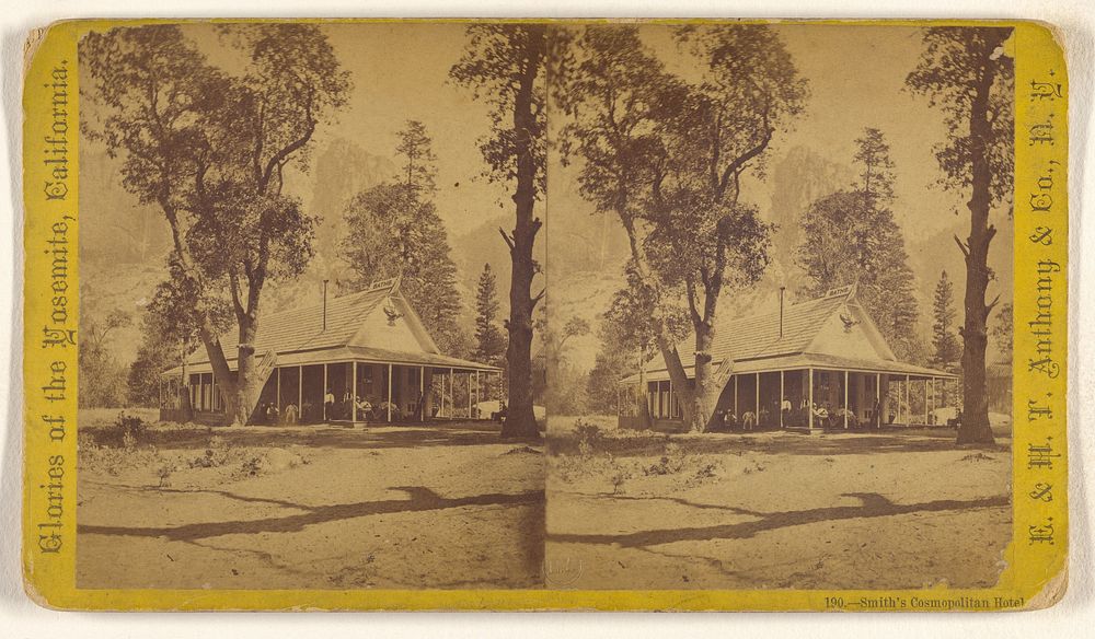 Smith's Cosmopolitan Hotel [Yosemite] by Edward and Henry T Anthony and Co