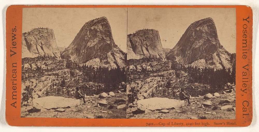 Cap of Liberty, 4240 feet high. Snow's Hotel. [Yosemite] by Edward and Henry T Anthony and Co