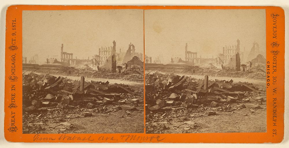 Great Fire in Chicago, October 9th, 1871. [From Wasbash Ave. & Monroe] by Lovejoy and Foster