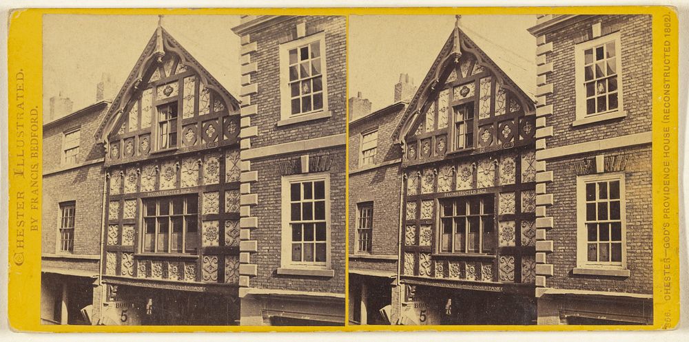 Chester - God's Providence House (Reconstructed 1862). [Chester, England] by Francis Bedford