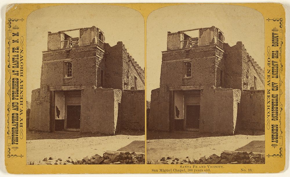 Sante Fe and Vicinity. San Miguel Chapel, 300 years old. [Exterior View] by William Henry Brown