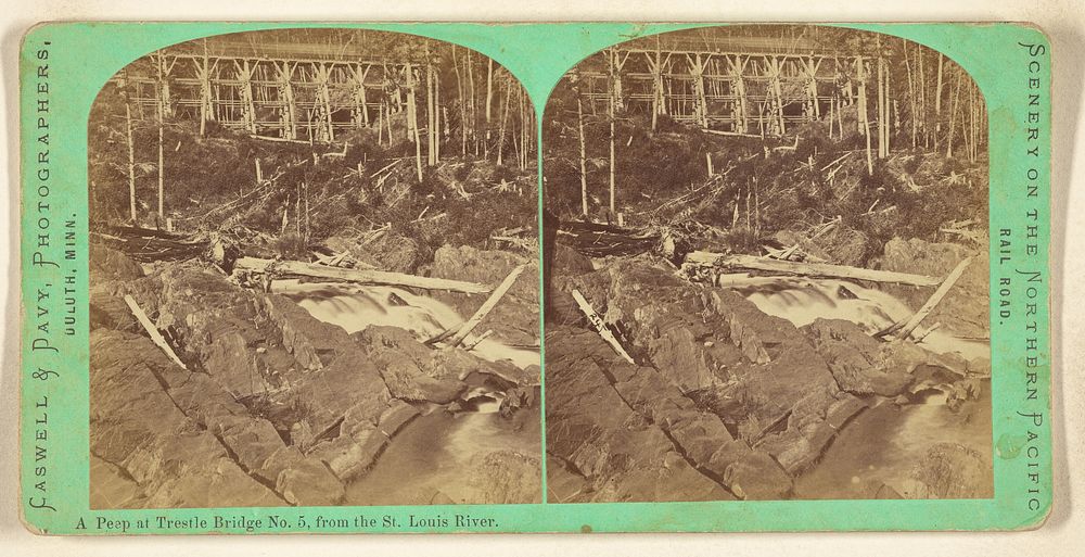 A Peep at Trestle Bridge No. 5, from the St. Louis River. by Caswell and Davy