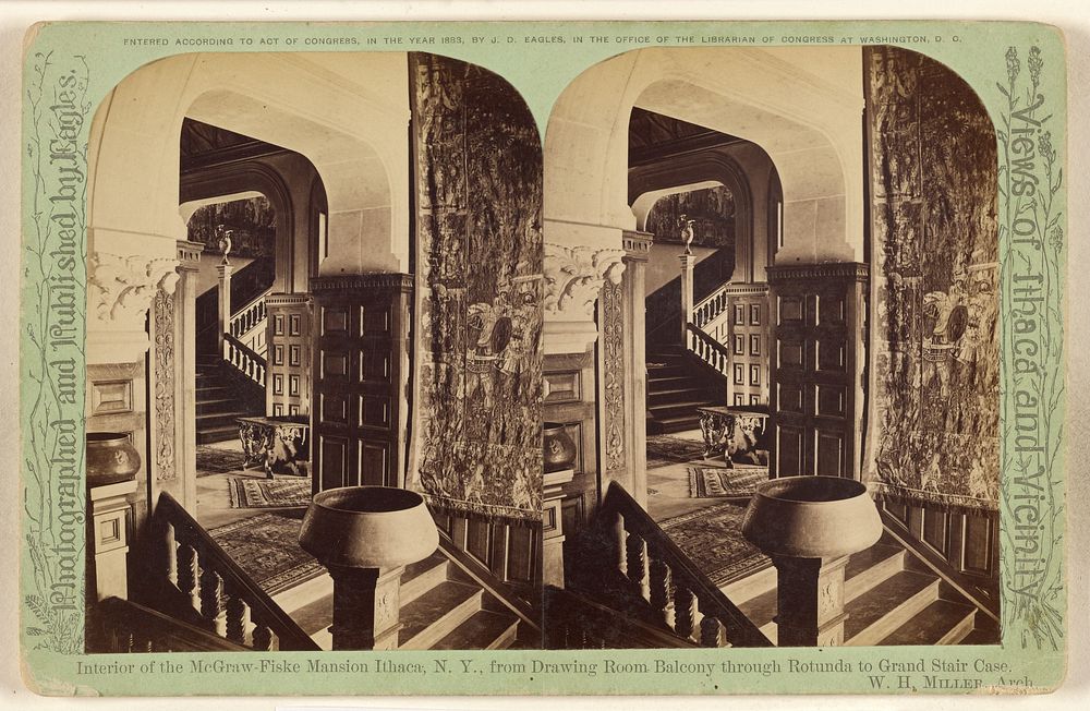 Interior of the McGraw-Fiske Mansion Ithaca, N.Y., from Drawing Room Balcony through Rotunda to Grand Stair Case...Miller…