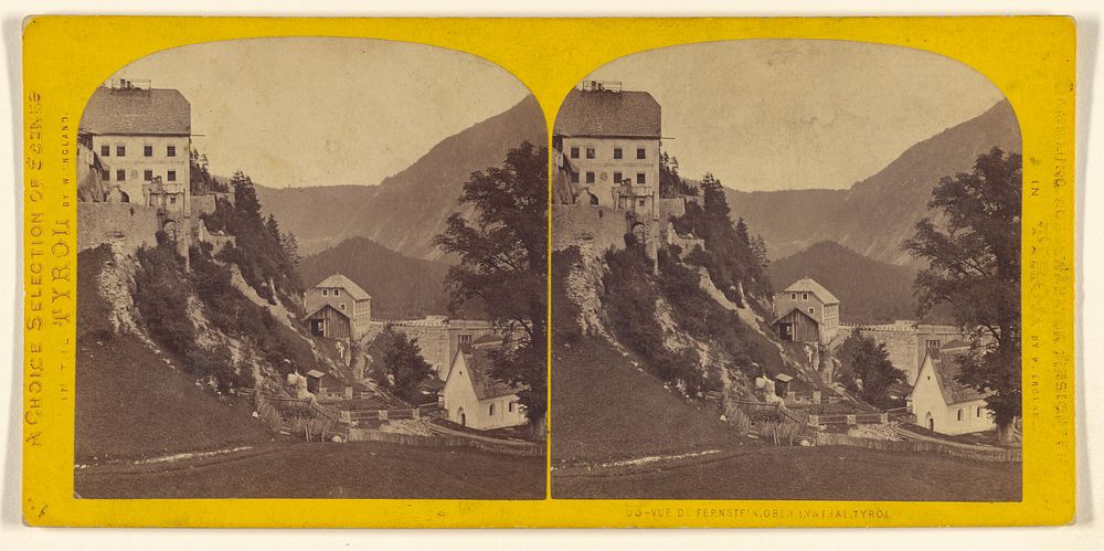 Vue de Fernstein, Ober Innthal, Tyrol. by William England