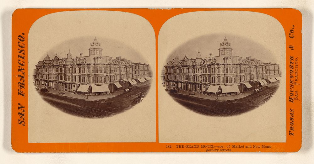 The Grand Hotel - cor. of Market and New Montgomery streets. by Thomas Houseworth and Company