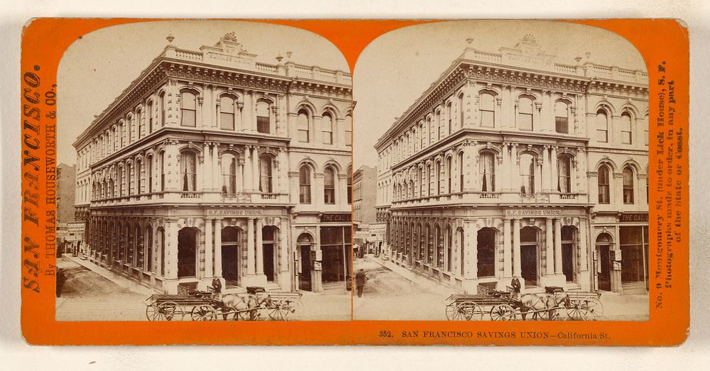 San Francisco Savings Union - California St. by Thomas Houseworth and Company