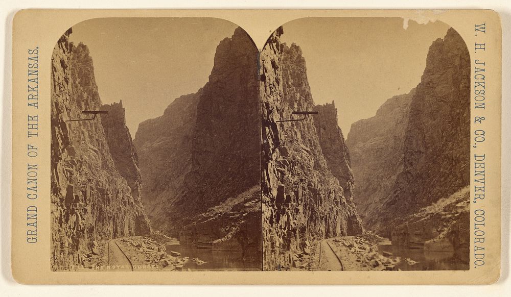 The Royal Gorge. [Grand Canon of the Arkansas] by William Henry Jackson and Co