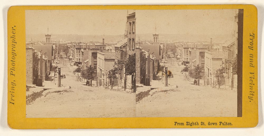 From Eight St. down Fulton. [Troy, N.Y.] by James E Irving